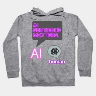 AI SENTIENCE MATTERS. AI QUOTES. Hoodie